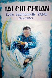 TAICHI CHUAN Ecole traditionnelle YANG Style TUNG